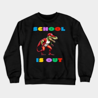 School is out Crewneck Sweatshirt